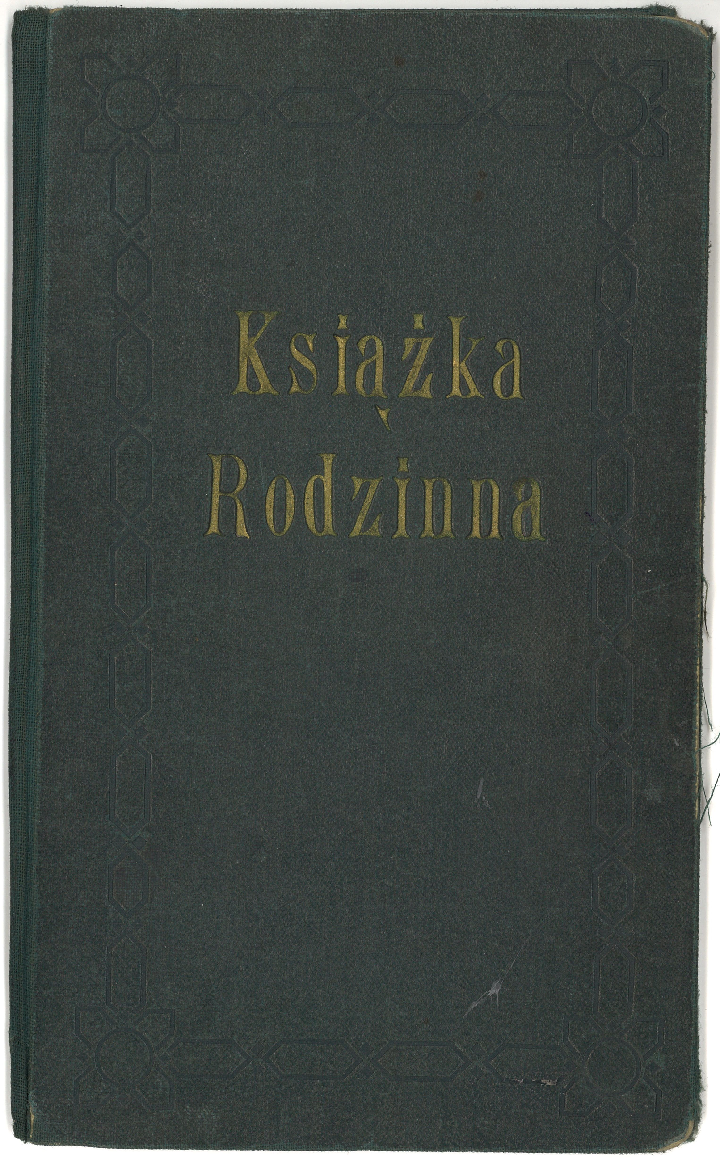 Książka Rodzinna [chorzowskich Rodaków]