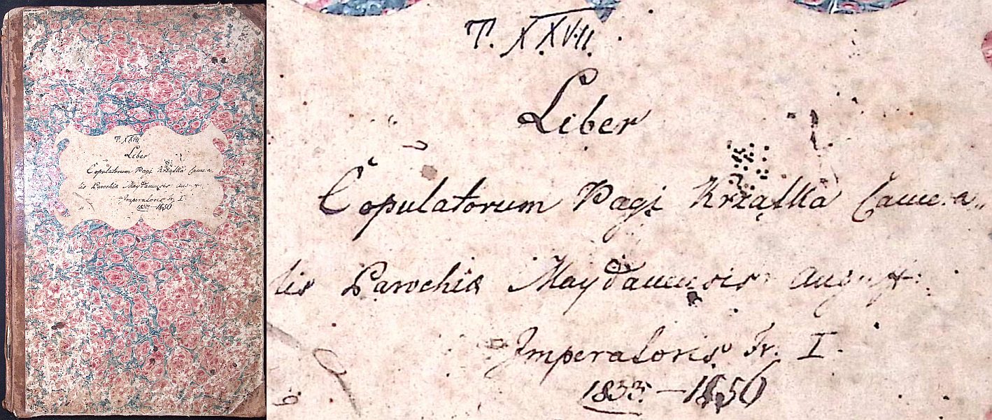 T. XXII Liber Copulatorum Pagi Krzątka Cameralis Parochia Maydanensis Augustu Imperatoris Fr. I 1833–1856