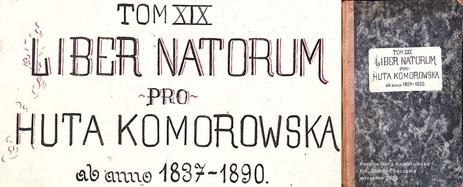 Tom XIX Liber Natorum ~pro~ Huta Komorowska ab anno 1837–1890