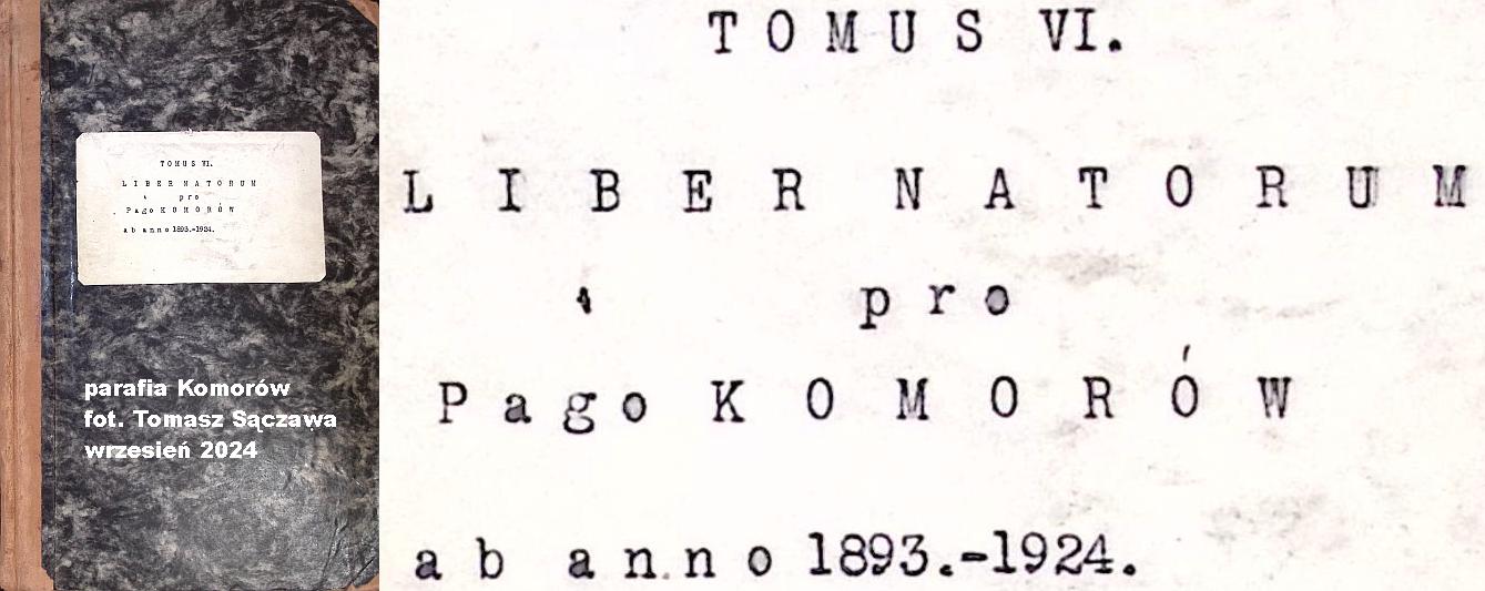 Tomus VI. Liber natorum pro Pago Komorów ab anno 1893–1924